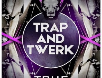 True Samples Trap And Twerk