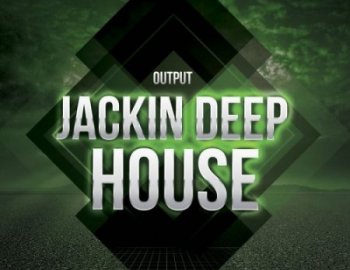 Output Jackin Deep House