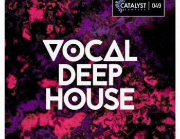 Catalyst Samples Vocal Deep House