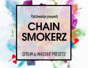 Patchmaker CHAINSMOKERZ For Serum and Massive
