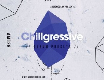 Audiomodern Chillgressive For Serum