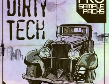 Pro Sample Packs Dirty Tech