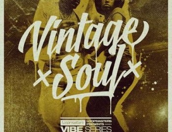 Loopmasters VIBES Vol 3 Vintage Soul