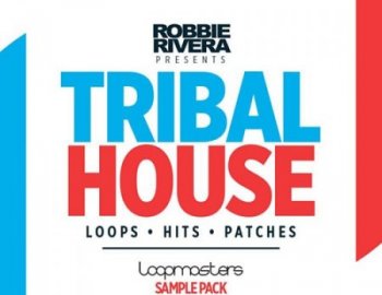 Loopmasters Robbie Rivera Tribal House
