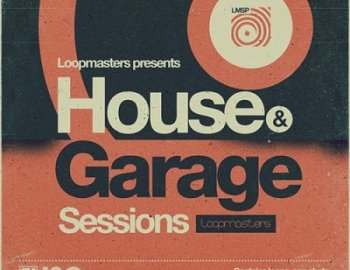 Loopmasters House and Garage Sessions