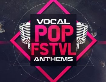 Mainroom Warehouse Vocal Pop FSTVL Anthems