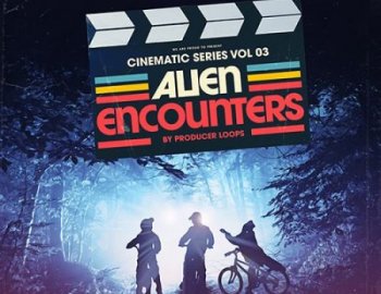 Producer Loops Cinematic Series Vol 3 Alien Encounters