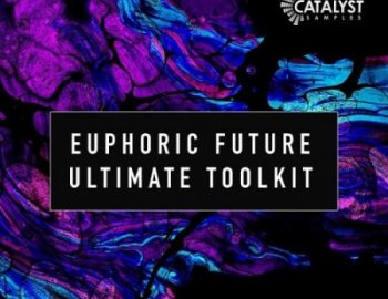 Catalyst Samples Euphoric Future Ultimate Toolkit