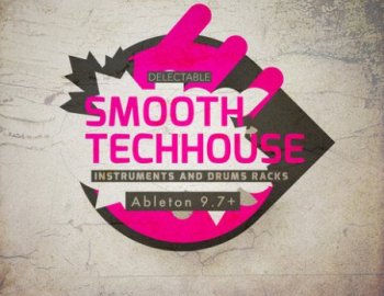 Delectable Records Smooth Tech House (Ableton Live)