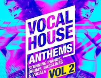 Producer Loops Vocal House Anthems Vol.2