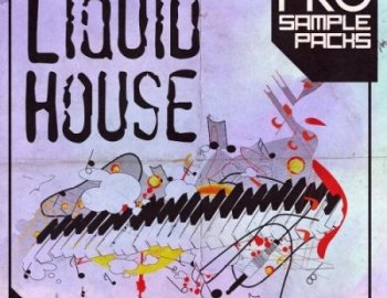 Pro Sample Packs Liquid House