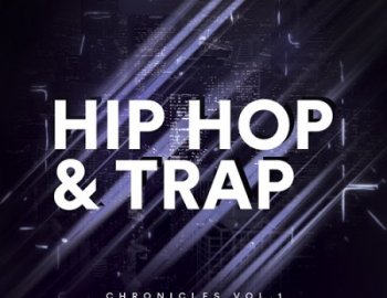 Sample Sounds Trap And Hip Hop Chronicles Volume 1