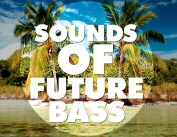 Big EDM Sounds Of Future Bass