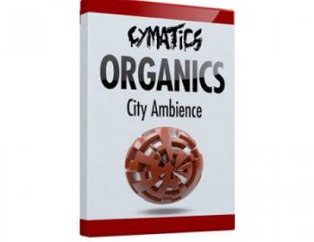 Cymatics Organics City Ambience