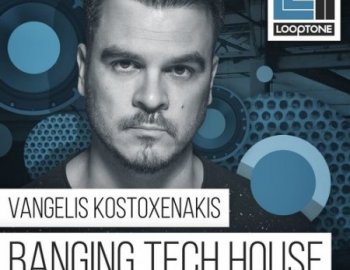 Looptone Vangelis Kostoxenakis Banging Tech House