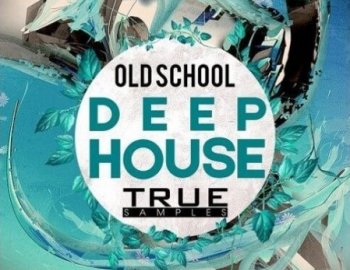 True Samples Deep House Old School