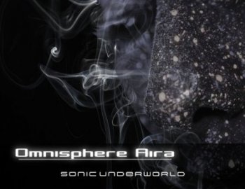 Sonic Underworld - Omnisphere Aira for Omnisphere 2