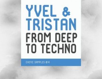 Exotic Refreshment - Yvel & Tristan From Deep To Techno