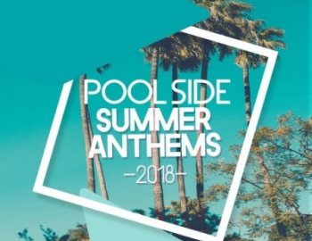 Samplestar Pool Side Summer Anthems 2018