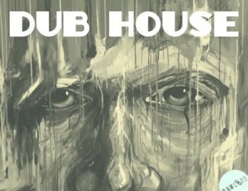 RAW LOOPS Dub House
