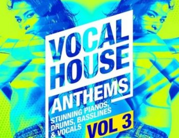 Producer Loops Vocal House Anthems Vol 3