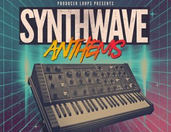 Producer Loops Synthwave Anthems