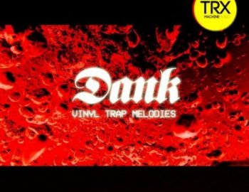 TRX Machinemusic Dank - Trap Vinyl Melodies