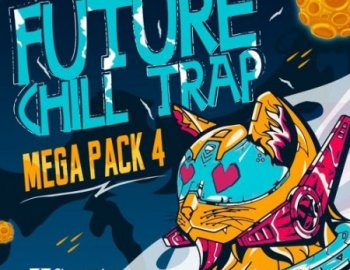 Singomakers Future Chill Trap Mega Pack Vol 4