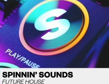 Spinnin Sounds Future House Sample Pack