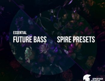 Digital Felicity - Essential Future Bass Spire Presets