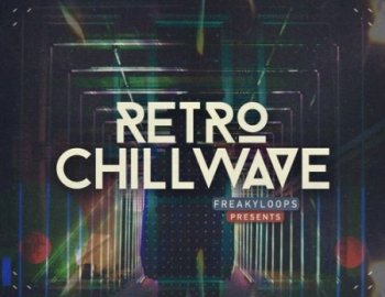 Freaky Loops Retro Chillwave