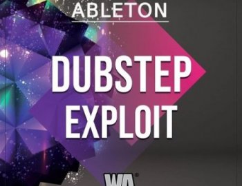 W.A. Production Dubstep Exploit Ableton Live Template