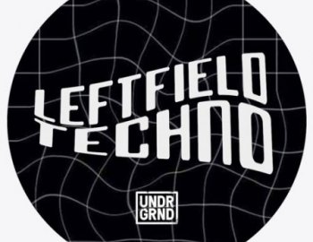 UNDRGRND Sounds Leftfield Techno