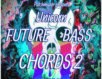 Patchmaker - Unicorn Future Bass Chords 2 for Cthulhu