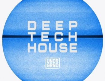 UNDRGRND Sounds Deep Tech House
