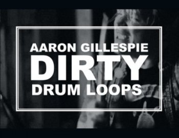 Aaron Gillespie Dirty Drum Loops