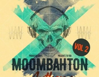 Producer Loops Moombahton Anthems Vol 2