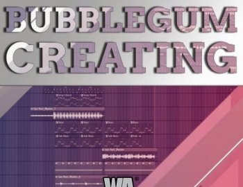 W.A. Production Bubblegum Creating