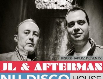 Bingoshakerz JL and Afterman Nu Disco House