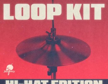 Jazzfeezy Loop Kit Hi-Hat Edition