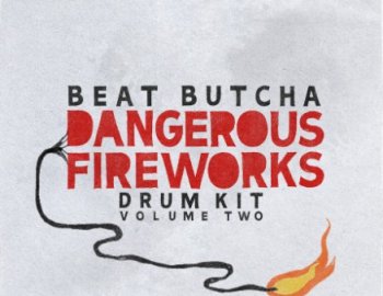 Beat Butcha Dangerous Fireworks Vol 2