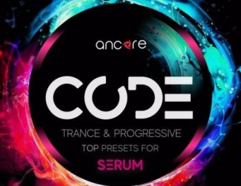 Ancore Sounds CODE Trance Presets For Serum