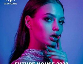 Seven Sounds Future House 2020 Vol.2