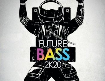 Big Sounds Future Bass 2K20