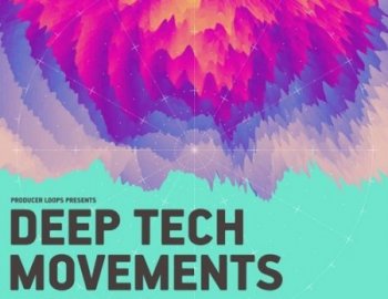 Producer Loops Deep Tech Movements Vol 2