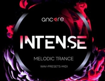 Ancore Sounds INTENSE Melodic Trance