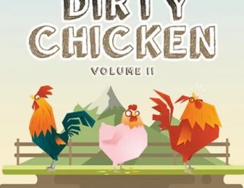 Evolution Of Sound Dirty Chicken Vol 2