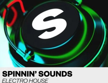 Spinnin Sounds Electro House Sample Pack