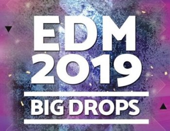 Big Sounds EDM 2019 Big Drops