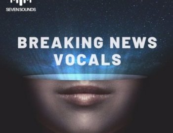 Seven Sounds Breaking News Vocals